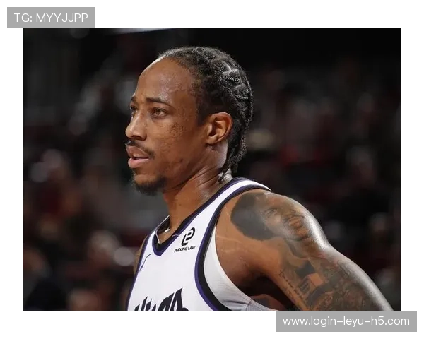 德罗赞中距离杀伤主导进攻，得分结构改变提升关键时刻影响力